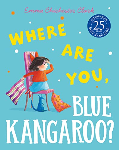 Where Are You, Blue Kangaroo?: A new 25th anniversary edition of the heart-warming illustrated picture book – perfect for young kids von imusti