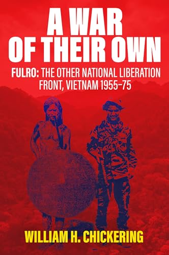 A War of Their Own: Fulro: The Other National Liberation Front, Vietnam 1955-75 von Casemate Publishers