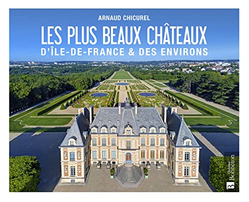 Les plus beaux châteaux d'Île-de-France & des environs: 0