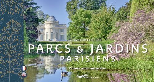 Parcs et jardins parisiens - Parisian parks and gardens