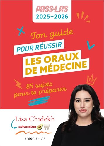 Ton guide pour réussir les oraux de médecine - PASS et LAS 2025-2026: 85 sujets pour te préparer von EDISCIENCE