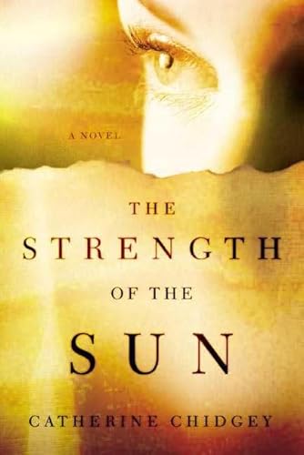 The Strength of the Sun: A Novel