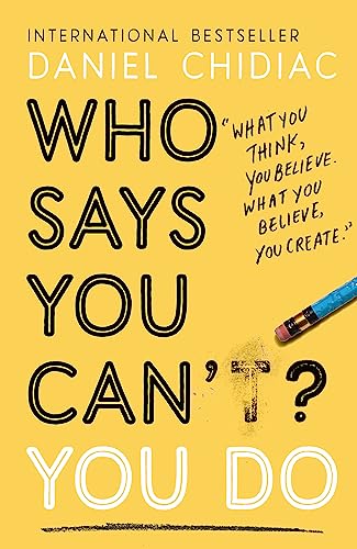 Who Says You Can't? You Do: The life-changing self help book that's empowering people around the world to live an extraordinary life von Hodder And Stoughton Ltd.