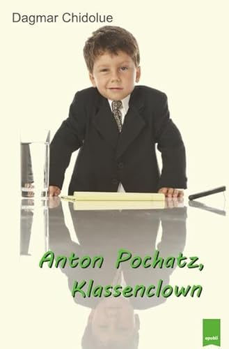 Anton Pochatz, Klassenclown
