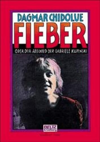 Fieber oder Der Abschied der Gabriele Kupinski (Gulliver zwei)