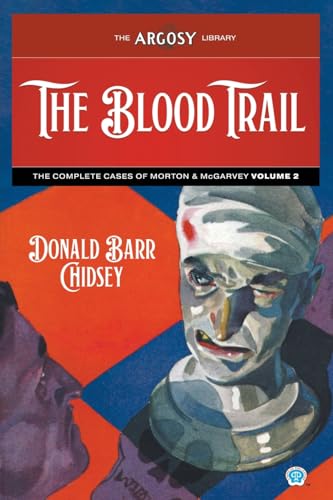 The Blood Trail: The Complete Cases of Morton & McGarvey, Volume 2 (Argosy Library, Band 141) von Popular Publications