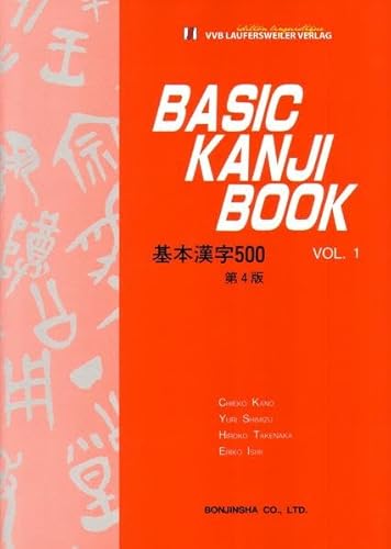 Basic Kanji Book Vol.1 - Grundsprachkurs Kanji - Band 1: Text in Englisch (Japanische Sprachbücher)