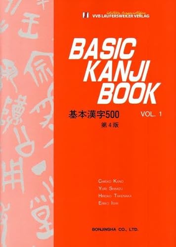 Basic Kanji Book Vol.1 - Grundsprachkurs Kanji - Band 1: Text in Englisch (Japanische Sprachbücher)