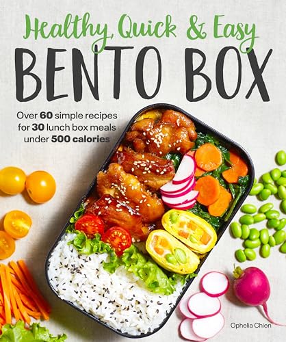 Healthy, Quick & Easy Bento Box: Over 60 Simple Recipes for 30 Lunch Box Meals Under 500 Calories von Alpha