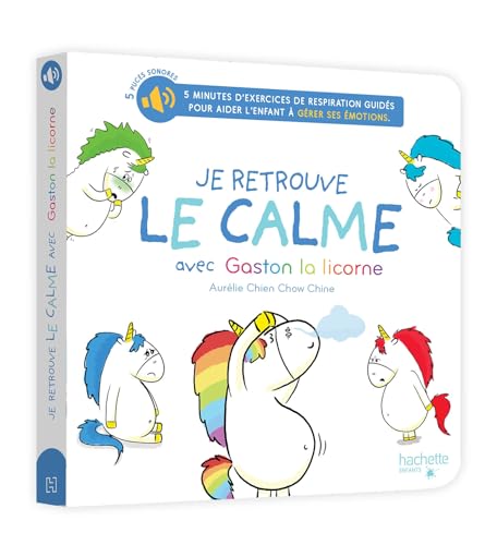 Je retrouve le calme avec Gaston la licorne - Livre son Je retrouve le calme avec Gaston la licorne - Livre son von HACHETTE ENFANT