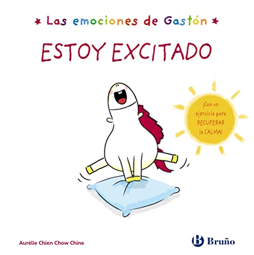 Las emociones de Gastón. Estoy excitado (Castellano - A PARTIR DE 3 AÑOS - LIBROS DIDÁCTICOS - Libros de emociones)