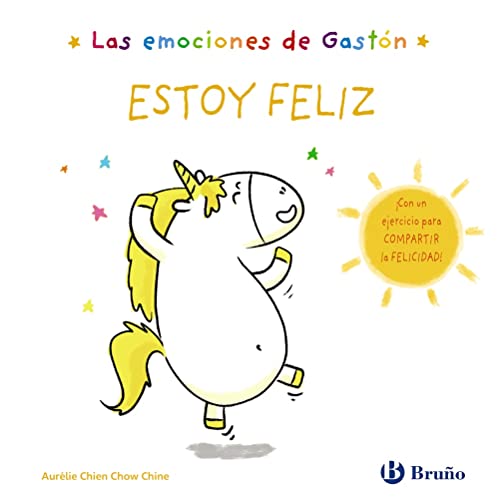 Las emociones de Gastón. Estoy feliz (Castellano - A PARTIR DE 3 AÑOS - LIBROS DIDÁCTICOS - Libros de emociones) von EDITORIAL BRUÑO