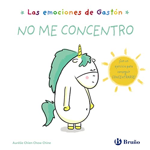 Las emociones de Gastón. No me concentro (Castellano - A PARTIR DE 3 AÑOS - LIBROS DIDÁCTICOS - Libros de emociones) von EDITORIAL BRUÑO
