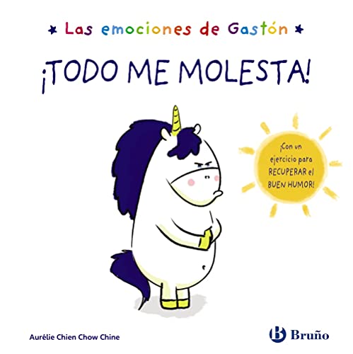 Las emociones de Gastón. ¡Todo me molesta! (Castellano - A PARTIR DE 3 AÑOS - LIBROS DIDÁCTICOS - Libros de emociones)