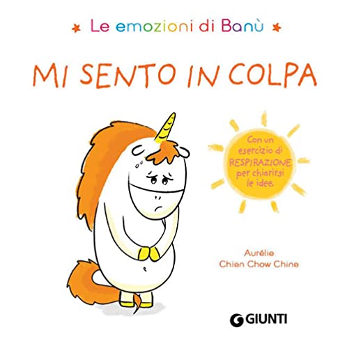 Mi sento in colpa. Le emozioni di Banu von Giunti Gruppo Editoriale