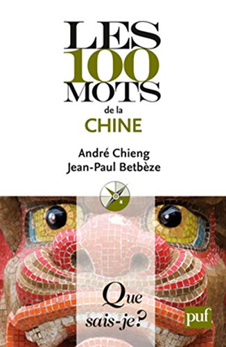 Les 100 mots de la Chine von QUE SAIS JE