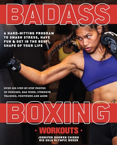 Badass Boxing Workouts: A Hard-Hitting Program to Smash Stress, Have Fun and Get in the Best Shape of Your Life Badass Boxing Workouts: A Hard-Hitting Program to Smash Stress, Have Fun and Get in the Best Shape of Your Life von Ulysses Press