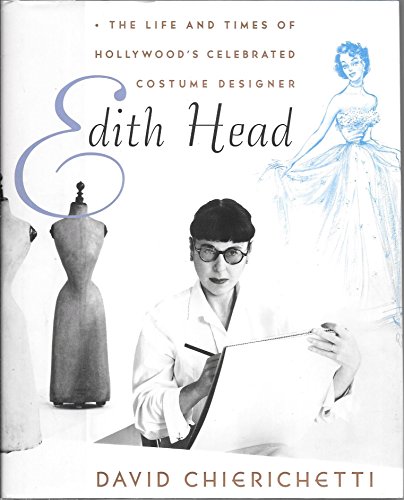 Edith Head: The Life and Times of Hollywood's Celebrated Costume Designer von Harper