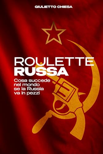 Roulette Russa (GIULIETTOLOGIA LIBRI, Band 4) von Independently published