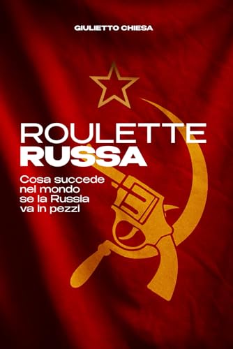 Roulette Russa (GIULIETTOLOGIA LIBRI, Band 4) von Independently published