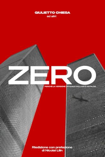 Zero. Perché la versione ufficiale sull'11/9 è un falso von Independently published