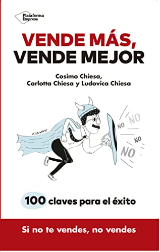 Vende más, vende mejor : 100 claves para el éxito von Plataforma