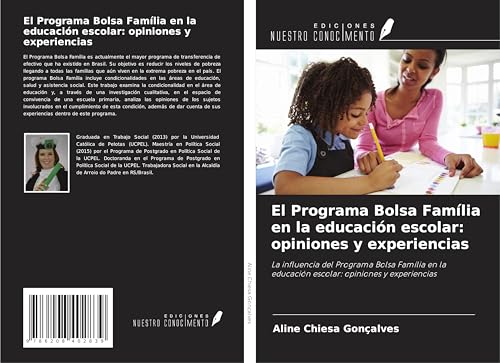 El Programa Bolsa Família en la educación escolar: opiniones y experiencias: La influencia del Programa Bolsa Família en la educación escolar: opiniones y experiencias von Ediciones Nuestro Conocimiento