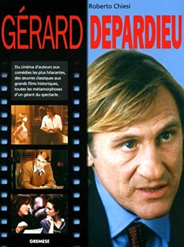 Gerard Depardieu: Du cinéma d'auteurs aux comédies les plus hilarantes, des oeuvres classiques aux grands films historiques, toutes les métamorphoses ... spectacle (Grands cinéastes de notre temps)