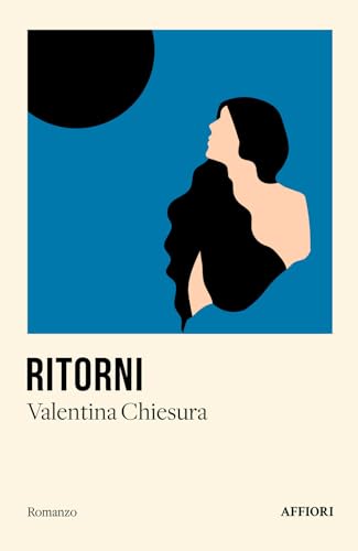 Ritorni. Storia di un uomo che fece di un muro un passaggio von Affiori