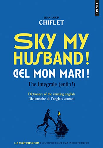 Sky my husband! Ciel mon mari!: The integrale