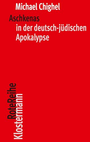 Aschkenas: in der deutsch-jüdischen Apokalypse (Klostermann RoteReihe) von Klostermann, Vittorio