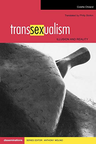 Transsexualism: Illusion and Reality (Disseminations: Psychoanalysis in Context)