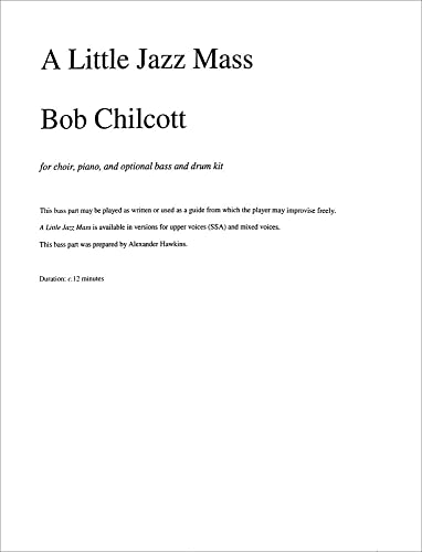 A Little Jazz Mass: for Choir, Piano, and Optional Bass and Drum Kit A Little Jazz Mass: for Choir, Piano, and Optional Bass and Drum Kit von Oxford University