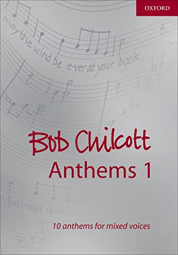 Bob Chilcott Anthems: 10 Anthems For Mixed Voices (Composer Anthem Collections)