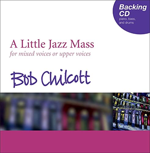 Chilcott, B: Little Jazz Mass: Backing CD