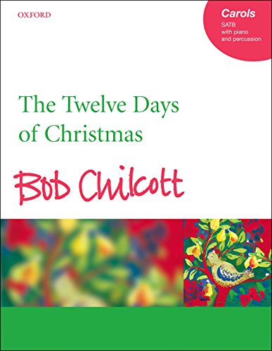 The Twelve Days of Christmas, für Chor, Klavier und Percussion, Chorpartitur: Vocal score