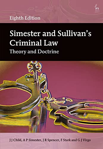 Simester and Sullivan’s Criminal Law: Theory and Doctrine von Hart Publishing