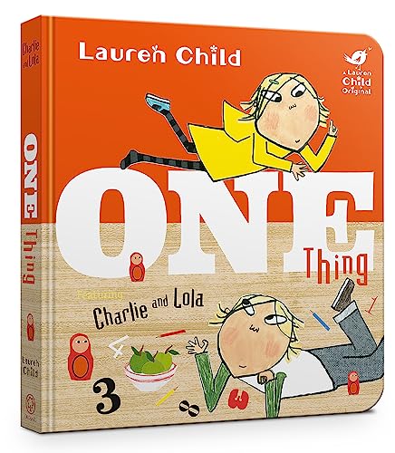 Charlie and Lola: One Thing Board Book Charlie and Lola: One Thing Board Book