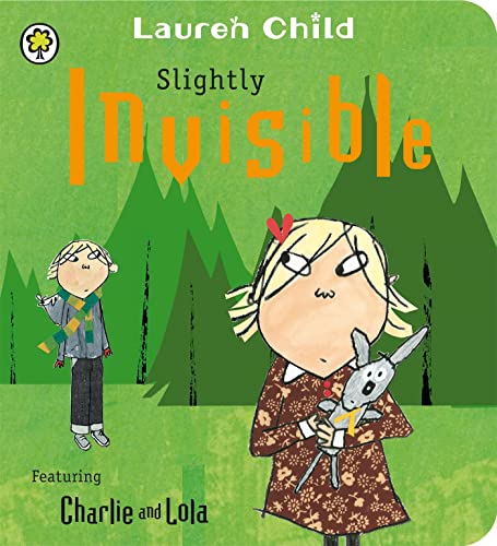 Charlie and Lola: Slightly Invisible Charlie and Lola: Slightly Invisible von Orchard Books