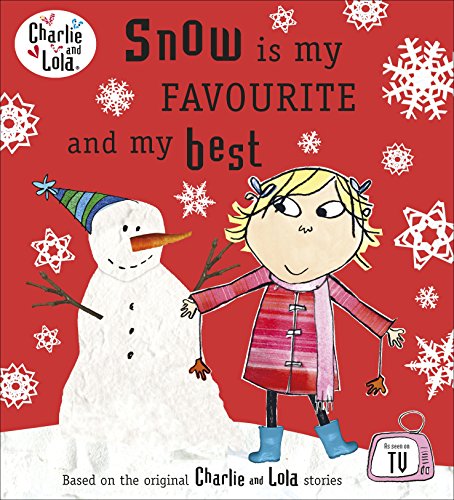Charlie and Lola: Snow is my Favourite and my Best von Puffin