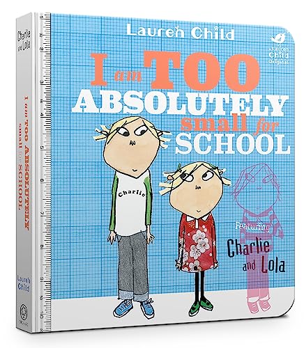 I Am Too Absolutely Small For School (Charlie and Lola)