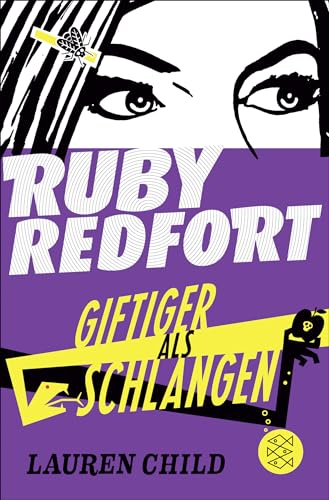 Ruby Redfort – Giftiger als Schlangen: Band 5 Ruby Redfort – Giftiger als Schlangen: Band 5