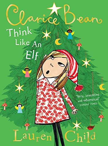 Think Like an Elf: The utterly joyful and sparkling new Clarice Bean Christmas story from Lauren Child. von HarperCollinsChildren’sBooks