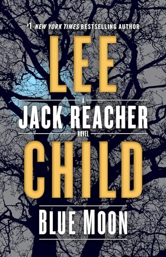 Blue Moon: A Jack Reacher Novel Blue Moon: A Jack Reacher Novel