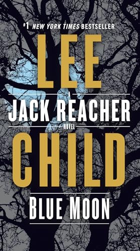 Blue Moon: A Jack Reacher Novel Blue Moon: A Jack Reacher Novel
