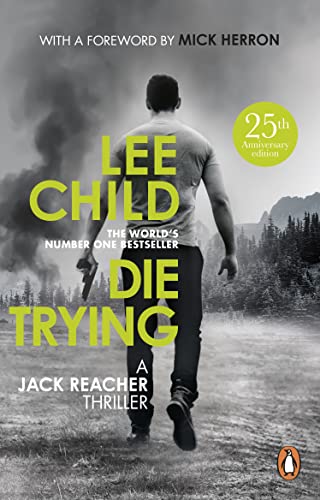 Die Trying: The second gripping Jack Reacher novel in the No.1 Sunday Times bestselling thriller series (Jack Reacher, 2)
