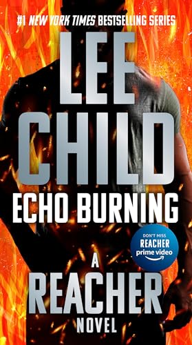 Echo Burning: A Jack Reacher Novel Echo Burning: A Jack Reacher Novel