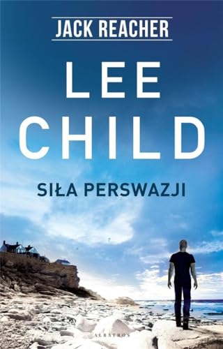 Jack Reacher Siła perswazji Jack Reacher Siła perswazji