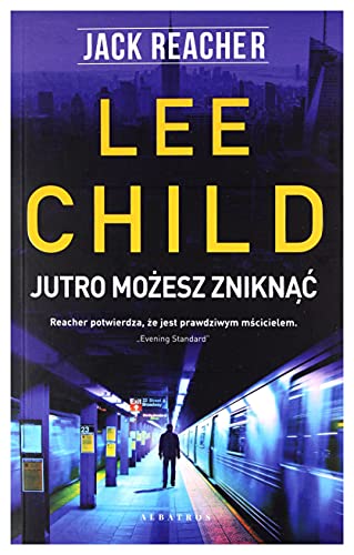Jutro możesz zniknąć Jack Reacher Jutro możesz zniknąć Jack Reacher