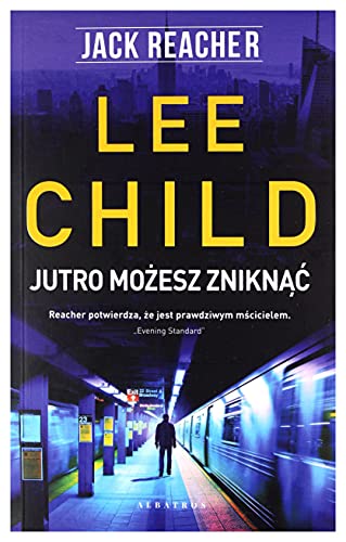 Jutro możesz zniknąć Jack Reacher